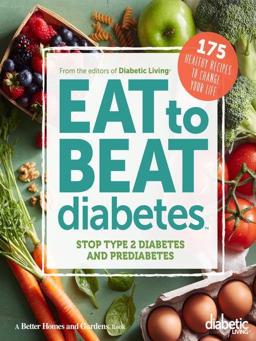 Title details for Diabetic Living Eat to Beat Diabetes by Diabetic Living Editors - Wait list